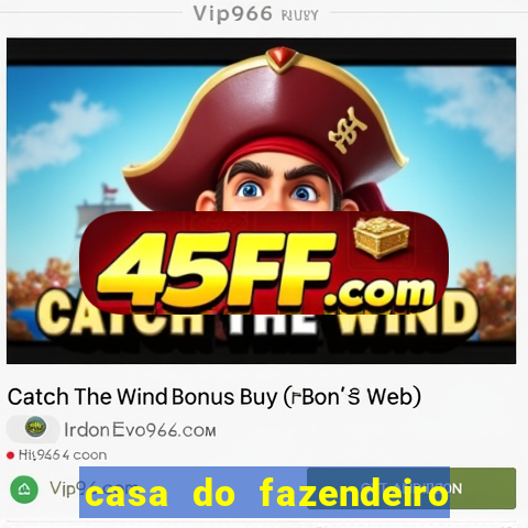 casa do fazendeiro da fabula o aquecedor